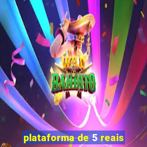 plataforma de 5 reais